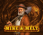 Mine & Melt